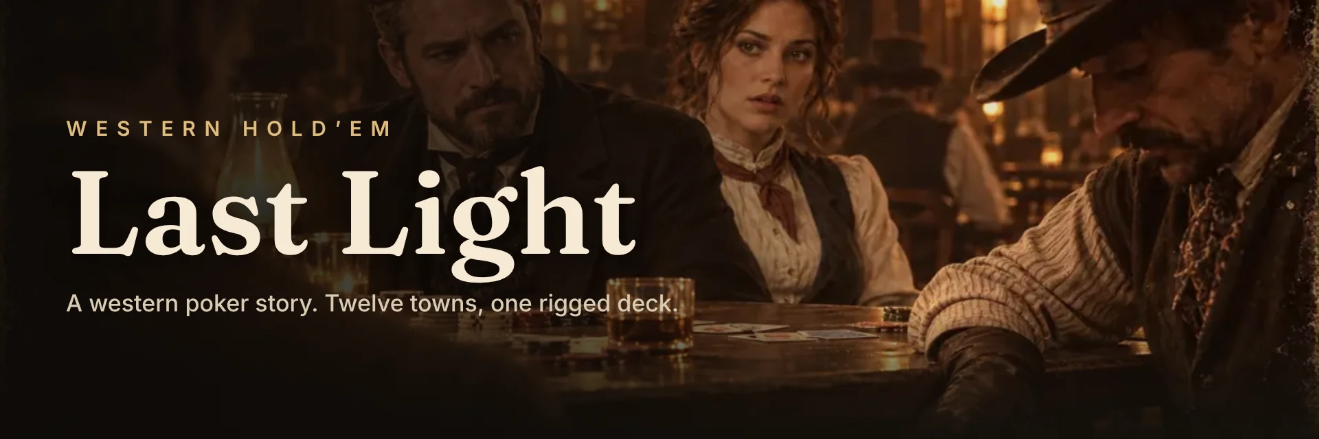 Western Hold’em: Last Light. A rigged card game in a lamp-lit saloon.
